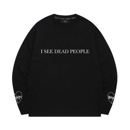 I See Dead People Sweatshirt [Ship out 03 Mar 2026]