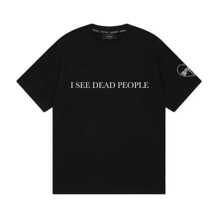 I See Dead People Tee [Ship out 03 Mar 2026]