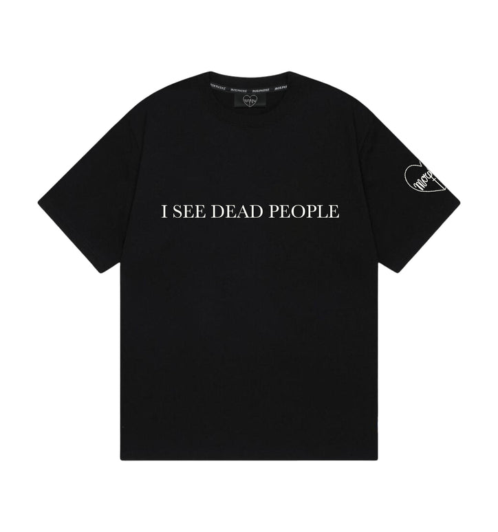 I See Dead People Tee [Ship out 03 Mar 2026]